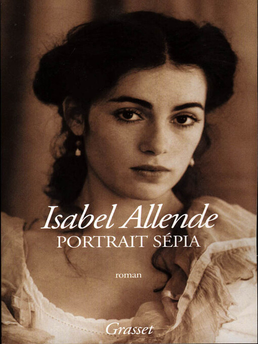 Title details for Portrait sépia by Isabel Allende - Available